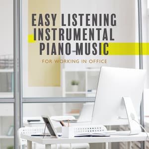Easy Listening Instrumental Piano Music for Working in Office - Kim Russell
