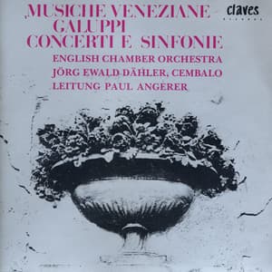 Musiche Veneziane: Galuppi Concerti e Sinfonie - Baldassare Galuppi