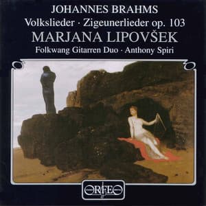 Brahms: Volkslieder & Zigeunerlieder, Op. 103 - Johannes Brahms