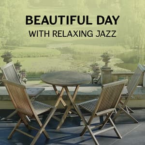 Beautiful Day with Relaxing Jazz – Chillout Atmosphere, Rest with Instrumental Piano, Easy Listening Jazz, Dinner Background Collection - Piano Atmosphere Ensemble