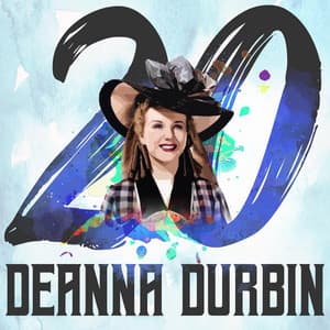 20 Hits of Deanna Durbin - Deanna Durbin