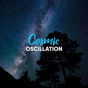 Cosmic Oscillation - Driftwave