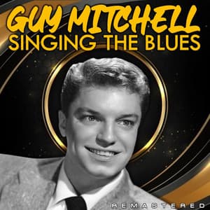 Singing the Blues - Guy Mitchell