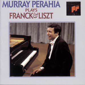 Murray Perahia Plays Franck & Liszt - Murray Perahia