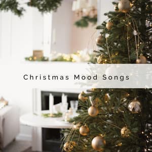A Christmas Mood Songs - The Best Christmas Carols Collection