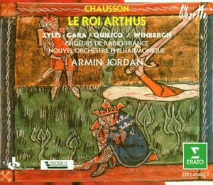 Chausson : Le roi Arthus - Ernest Chausson