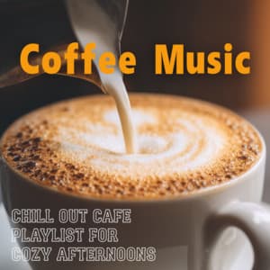 Coffee Music Chill Out Cafe Playlist for Cozy Afternoons - Coffee Shop Music