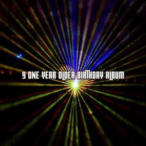 9 One Year Older Birthday Album - Happy Birthday Band