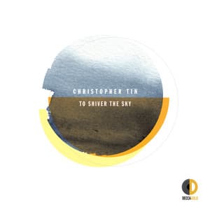 To Shiver the Sky - Christopher Tin