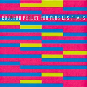 Par tous les temps - Edouard Ferlet