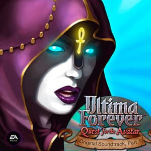 Ultima Forever: Quest for the Avatar, Pt. 1 - EA Games Soundtrack