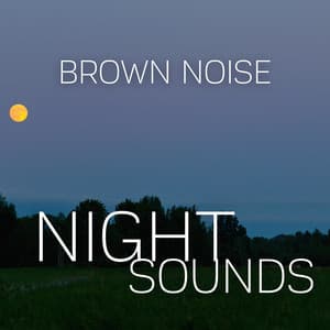 Brown Noise and Night Sounds, Loopable - Weather Sounds