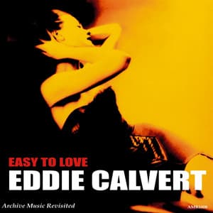 Easy to Love - Eddie Calvert