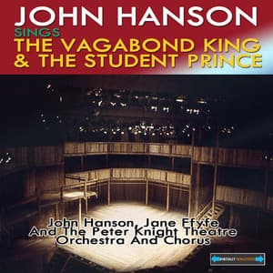 John Hanson Sings the Vagabond King and the Student Prince - John Hanson
