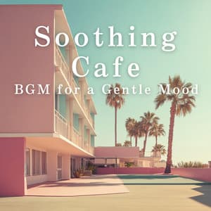 Soothing Cafe BGM for a Gentle Mood - Relaxing Guitar Crew