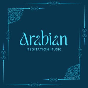 Arabian Meditation Music - Flute Music Ensemble