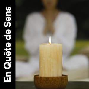 En Quête de Sens - Musique Relaxante et Détente