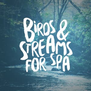 Birds & Streams for Spa - Nature Spa