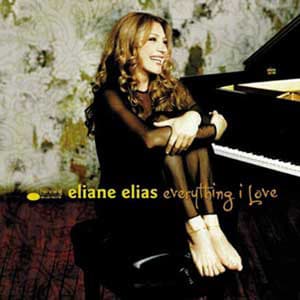 Everything I Love - Eliane Elias