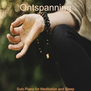 Solo Piano for Meditation and Sleep - Ontspanning