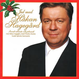 Jul Med Håkan Hagegård. Svensk Advents-Och Julmusik. - Håkan Hagegård