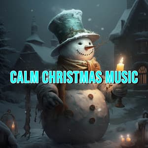 Calm Christmas Music - Weihnachtslieder Collection