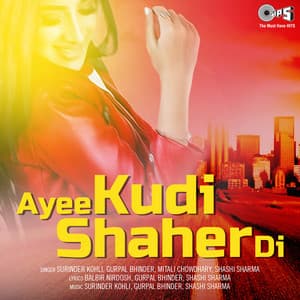 Ayee Kudi Shaher Di - Surinder Kohli