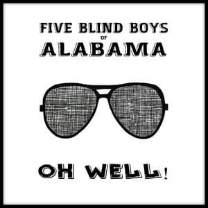 Oh Well - Blind Boys Of Mississippi