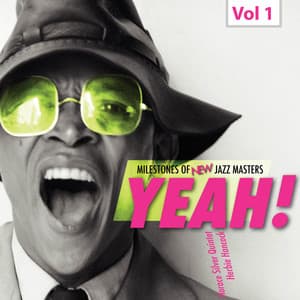Milestones of New Jazz Masters - Yeah!, Vol. 1 - Horace Silver Quintet
