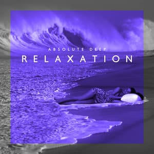 Absolute Deep Relaxation: Soothing Music for Good Sleep, Clear Head at Night, Body Relaxation - Janis Gandoff