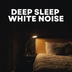 Deep Sleep White Noise - Deep Sleep Noises