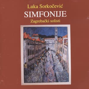 Luka Sorkočević - Symphonies - 75 for 75 - Zagrebački Solisti