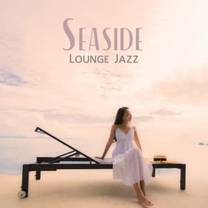 Seaside Lounge Jazz - Early Morning Jazz Playlist