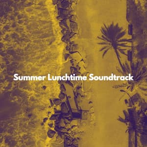 Summer Lunchtime Soundtrack - Grande Musica da Caffetteria