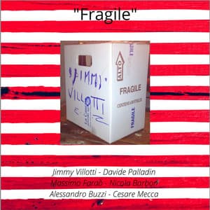 Fragile - Jimmy Villotti