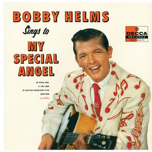 Bobby Helms Sings To My Special Angel - Bobby Helms