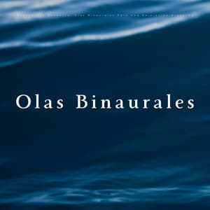 Resonancia Oceánica: Olas Binaurales Para Una Relajación Profunda - Paisajes Binaurales