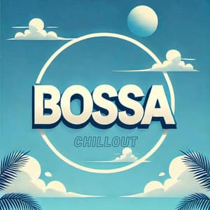Bossa Chillout - Chillout Jazz