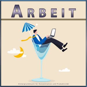 Arbeit: Hintergrundmusik für Konzentration und Produktivität - Konzentrationsmusik für die Arbeit