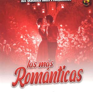 Las Baladas mas romanticas - Las Mas Románticas