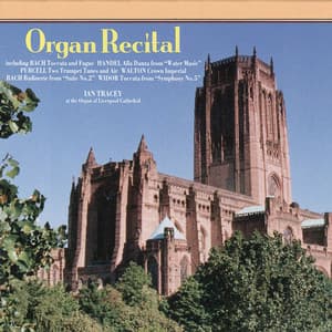 Ian Tracey - Organ Recital - Ian Tracey