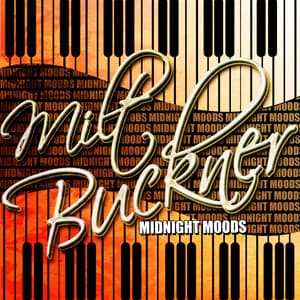 Midnight Moods - Milt Buckner