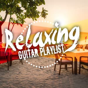 Relaxing Guitar Playlist - Relaxing Guitar Music