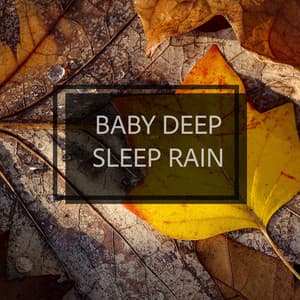Baby Deep Sleep Rain - Rain Sounds
