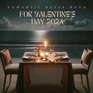 Romantic Bossa Nova for Valentine’s Day 2024 - Bossa Nova Lounge Club