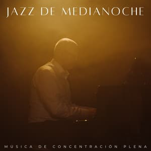 Jazz De Medianoche: Música De Concentración Plena - Música de jazz fácil
