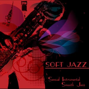Soft Jazz – Sensual Instrumental Smooth Jazz Guitar & Sax Relaxing Bossa Nova Jazz Music - Mandy Slim