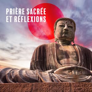 Prière sacrée et réflexions - Méditation bouddhiste, Force intérieure, Route vers le bonheur, Oasis de paix, Clé de la liberté - Sanctuaire de méditation bouddhiste