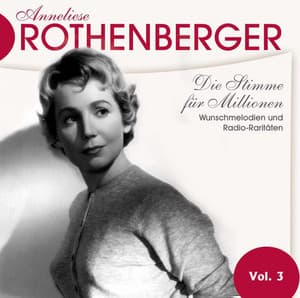 Anneliese Rothenburger Vol. 3 - Anneliese Rothenberger