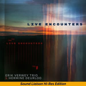 Live Encounters - Erik Verwey Trio